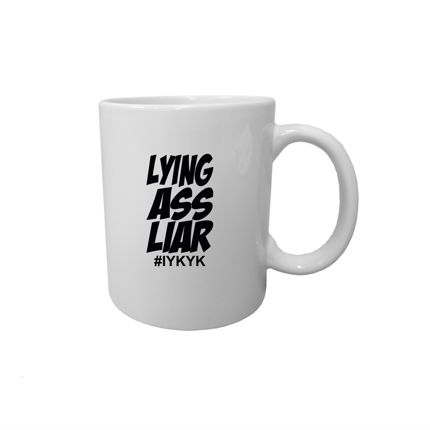 Lying Ass Liar Mug - 11oz