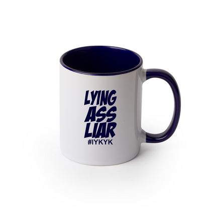 Lying Ass Liar Mug - 11oz